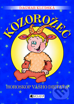 Kniha: Horoskop vášho dieťaťa - Kozorožec (Dagmar Kludská)