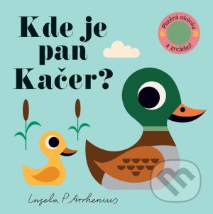 Kniha: Kde je pan Kačer? (Ingela P. Arrhenius)