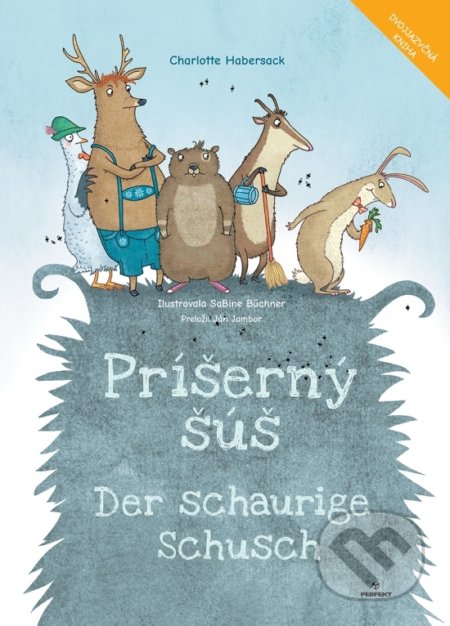 Kniha: Príšerný šúš / Der schaurige Schusch (Charlotte Habersack)