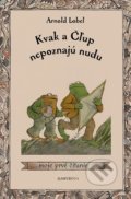 Kniha: Kvak a Čľup nepoznajú nudu (Arnold Lobel)