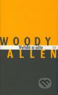 Kniha: Vyřídit si účty (Woody Allen)