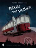 Kniha: Tramvaj plná strašidel (Petra Braunová)
