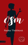 Kniha: Osm (Radka Třeštíková)