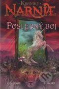 Kniha: Posledný boj - Kroniky Narnie (Kniha 7) (C.S. Lewis)