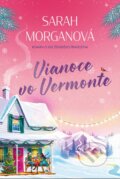 Kniha: Vianoce vo Vermonte (Sarah Morgan)