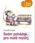 Kniha: Sedm pohádek pro malé myšky (Arnold Lobel)