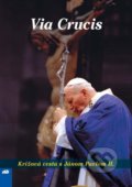 Kniha: Via Crucis (Karol Wojtyla - svätý Ján Pavol II.)