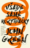 Kniha: Všade samé korytnačky (John Green)