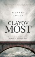 Kniha: Clayov most (Markus Zusak)