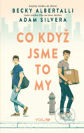 Kniha: Co když jsme to my (Adam Silvera a Becky Albertalli)