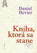 Kniha: Kniha, ktorá sa stane (Daniel Hevier)