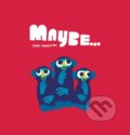 Kniha: Maybe... (Chris Haughton)