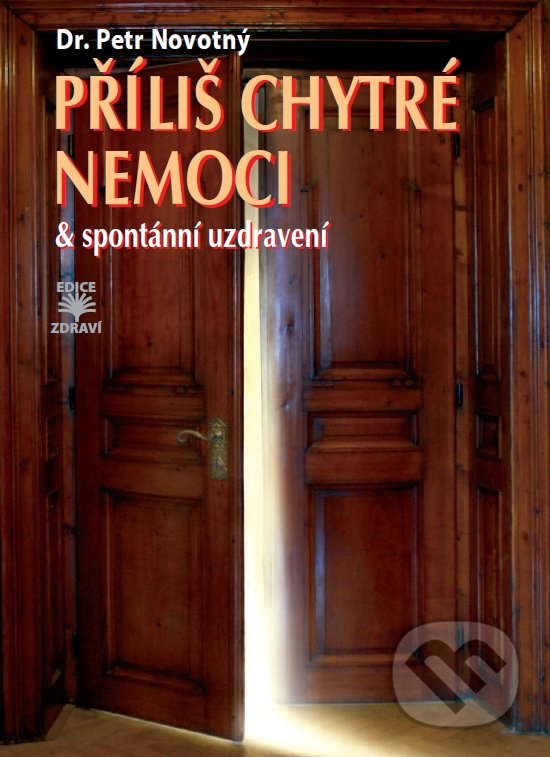 Kniha: Příliš chytré nemoci (Petr Novotný)